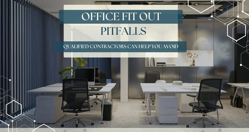 Office Fit Out Hazards that Only Qualified Contractors Can Tackle